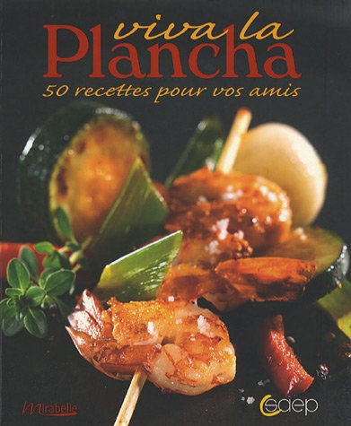 Stock image for Viva la Plancha : 50 Recettes pour vos amis for sale by pompon