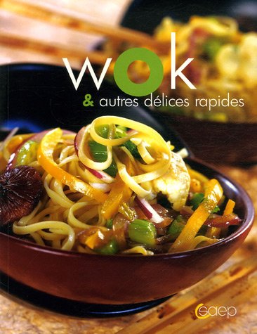 Stock image for Wok : Et autres dlices rapides for sale by Ammareal