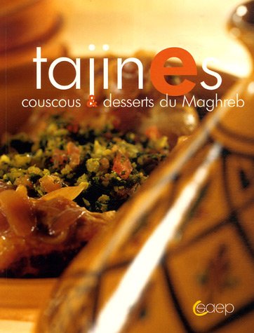 Beispielbild fr Tajines : Couscous et desserts du Maghreb zum Verkauf von Ammareal