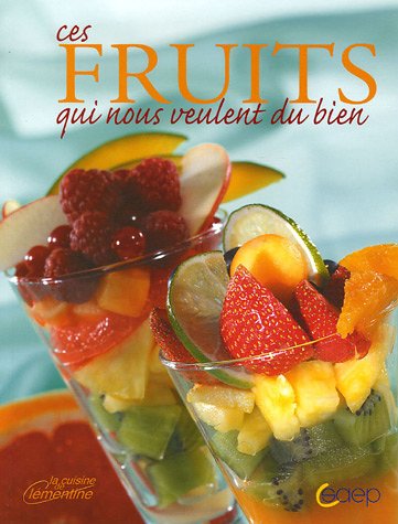 Stock image for Ces fruits qui nous veulent du bien for sale by Ammareal