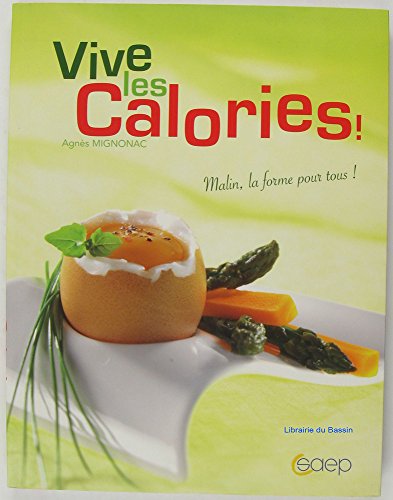 Imagen de archivo de Vive les calories ! a la venta por Ammareal