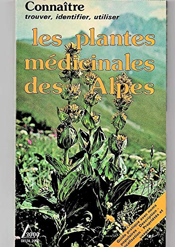 Stock image for Les plantes mdicinales des Alpes for sale by Ammareal