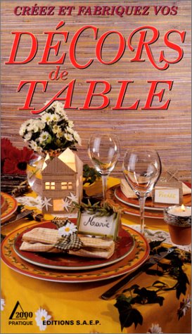 Stock image for Creez et fabriquez vos dcors de table for sale by Librairie Th  la page
