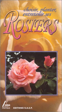 Stock image for Choisir, planter et entretenir les rosiers for sale by Librairie Th  la page