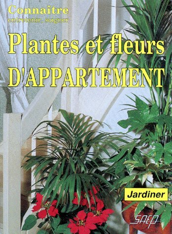 Imagen de archivo de Plantes et fleurs d'appartement a la venta por Ammareal