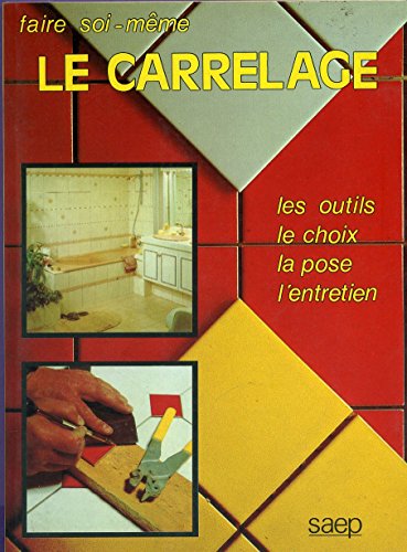 Beispielbild fr Le carrelage zum Verkauf von A TOUT LIVRE