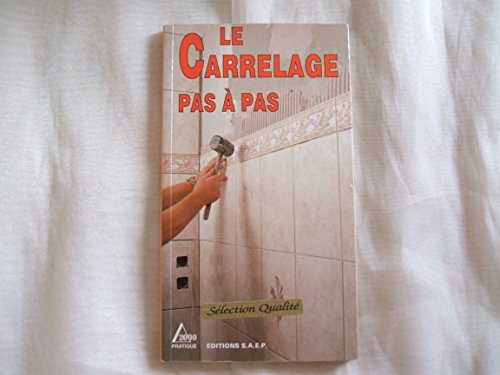 Beispielbild fr Le carrelage pas  pas zum Verkauf von Librairie Th  la page