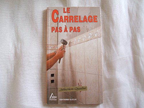 Stock image for Le carrelage pas  pas for sale by Librairie Th  la page