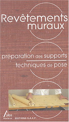 Stock image for Revtements muraux : Prparation des supports techniques de pose for sale by Ammareal