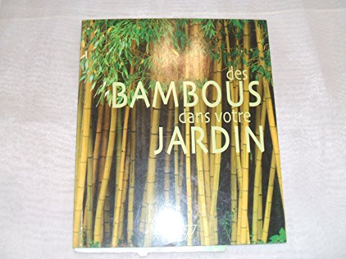 Beispielbild fr Des bambous dans votre jardin zum Verkauf von medimops
