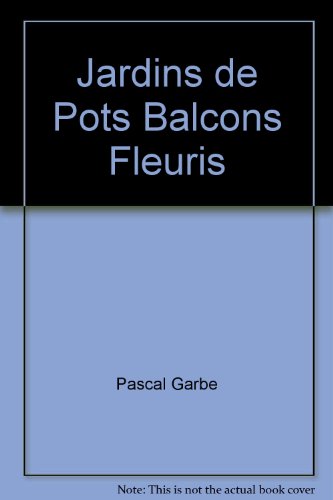 Beispielbild fr jardins de pots, balcons fleuris zum Verkauf von Better World Books