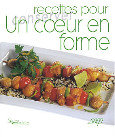 Beispielbild fr Recettes pour conserver un coeur en forme zum Verkauf von medimops