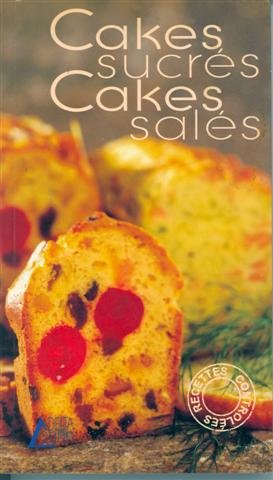 Beispielbild fr Cakes sucrs, cakes sals zum Verkauf von Ammareal