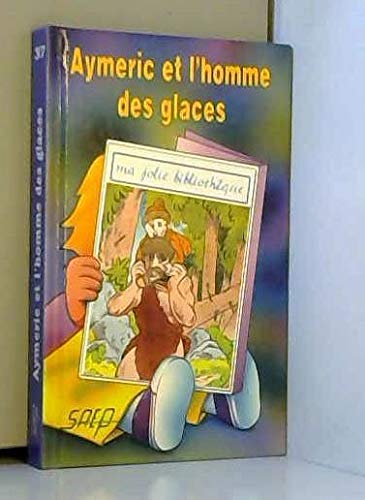 9782737273117: Aymeric et l'homme des glaces (t. 37)