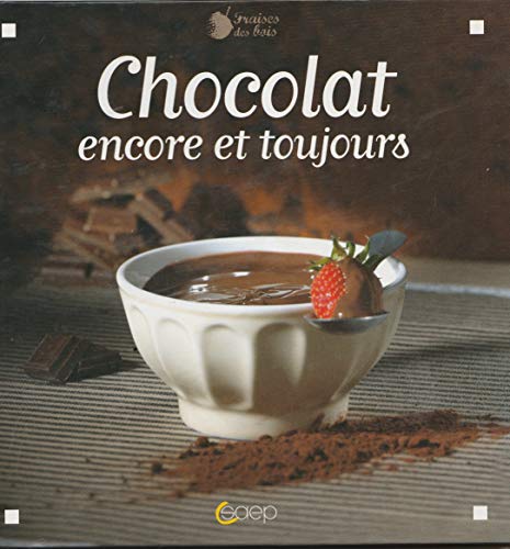 Imagen de archivo de Chocolat : Encore et toujours a la venta por Ammareal