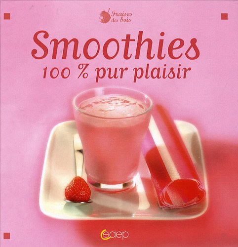 Stock image for SMOOTHIES 100% PLAISIR for sale by Ammareal