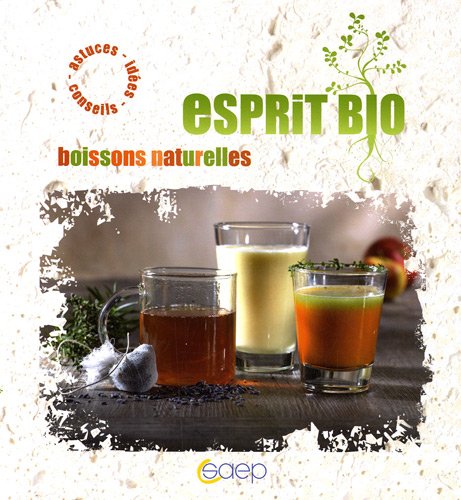 Stock image for Esprit bio, boissons naturelles for sale by A TOUT LIVRE