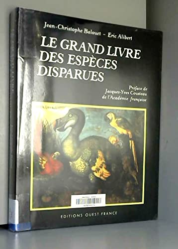 Beispielbild fr Le grand livre des espces disparues zum Verkauf von medimops