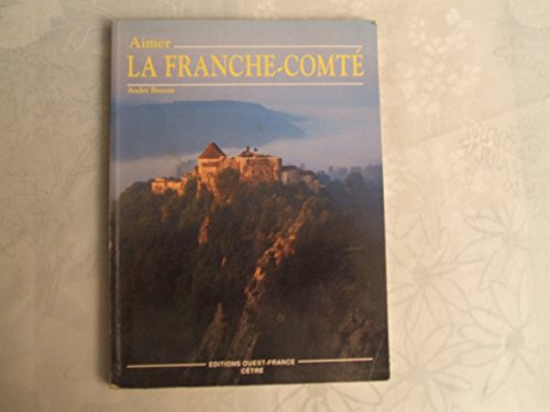 Beispielbild fr La Franche-Comt zum Verkauf von Ammareal