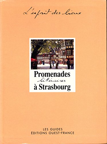 Beispielbild fr Promenades littraires  Strasbourg. Collection : L'esprit des lieux. Les guides. zum Verkauf von AUSONE