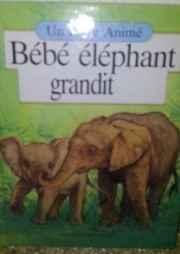 9782737306815: Bebe lphant grandit