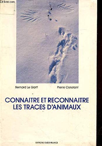 Beispielbild fr Connatre Et Reconnatre Les Traces D'animaux zum Verkauf von RECYCLIVRE