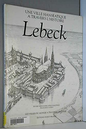 Imagen de archivo de Lebeck, une ville hansatique  travers l'histoire a la venta por Ammareal