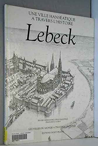 Stock image for Lebeck, une ville hansatique  travers l'histoire for sale by Ammareal