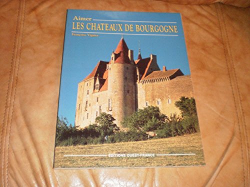 Imagen de archivo de aimer chateaux de bourgogne a la venta por Chapitre.com : livres et presse ancienne