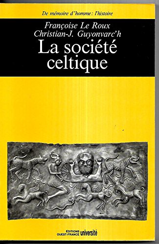 9782737309021: La Socit celtique: Dans l'idologie trifonctionnelle et la tradition religieuse indo-europennes (HISTOIRE - Divers)
