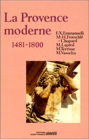 Beispielbild fr Histoire De La Provence. Vol. 3. La Provence Moderne : 1481  1800 zum Verkauf von RECYCLIVRE