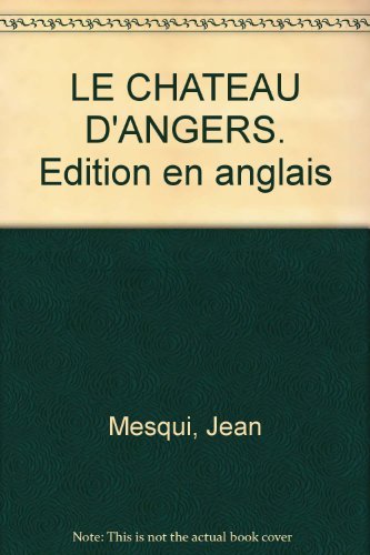 Beispielbild fr LE CHATEAU D'ANGERS. Edition en anglais zum Verkauf von AwesomeBooks