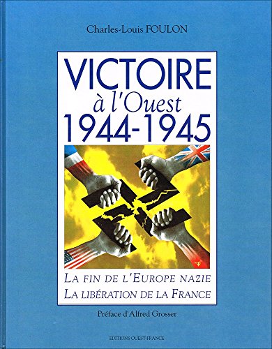 Stock image for VICTOIRE A L'OUEST 1944-1945 for sale by LiLi - La Libert des Livres