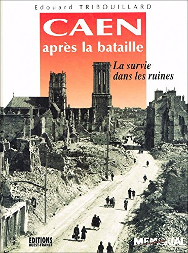 Stock image for Caen Aprs La Bataille : La Survie Dans Les Ruines for sale by RECYCLIVRE