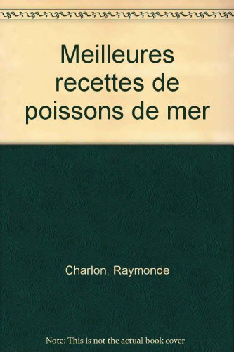 Beispielbild fr Meilleures recettes de poissons de mer Charlon, Raymonde zum Verkauf von LIVREAUTRESORSAS