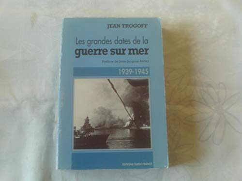Stock image for Les grandes dates de la guerre sur mer: 1939-1945 for sale by Ammareal