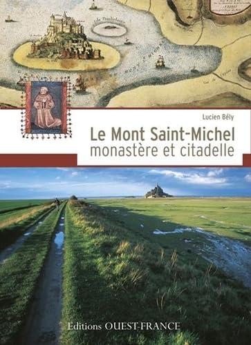 9782737314193: Le Mont-Saint-Michel : monastre et citadelle