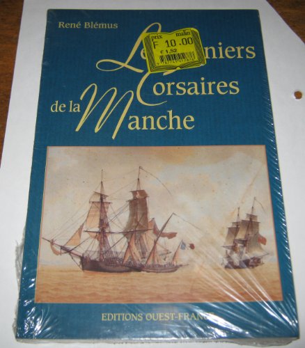 Les Derniers Corsaires De La Manche.