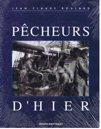 Beispielbild fr Pcheurs d'hier : Aux pays des morues et des thons germons zum Verkauf von Ammareal