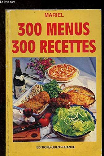 300 MENUS 300 RECETTES