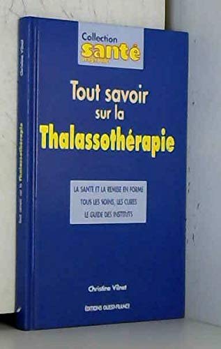Stock image for Tout savoir sur la thalassoth rapie [Hardcover] Vilnet, Christine for sale by LIVREAUTRESORSAS
