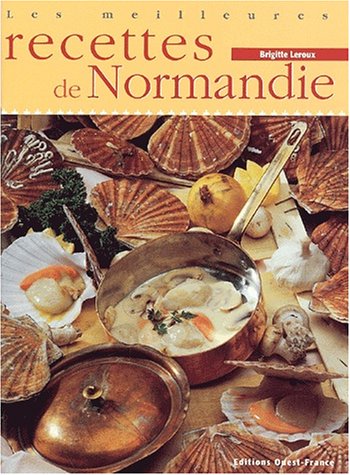 Beispielbild fr Les meilleures recettes de Normandie zum Verkauf von LeLivreVert
