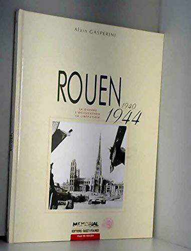 Stock image for Rouen. 1940-1944. for sale by Antiquariat Hans Hammerstein OHG