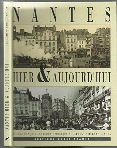 Nantes hier & aujourd'hui (Histoire-Hier &)