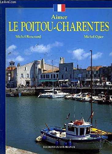 Stock image for Le Poitou-Charentes (French Edition) for sale by Better World Books: West