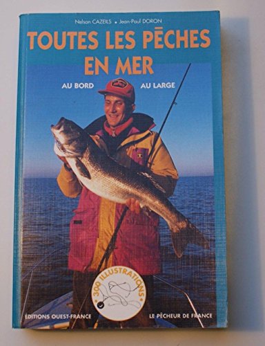 9782737316999: Toutes les pches en mer, au bord, au large