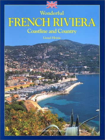 Beispielbild fr Wonderful French Riviera. Coastline and country (TOURISME - AIMER) (French Edition) zum Verkauf von Wonder Book