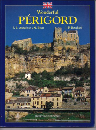 Imagen de archivo de Wonderful Perigord a la venta por Better World Books: West