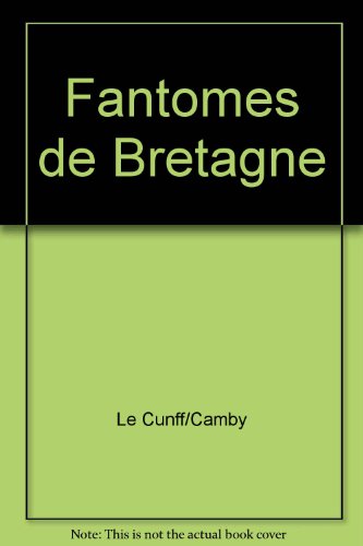 Stock image for Fant mes de Bretagne Le Cunff, Louis for sale by LIVREAUTRESORSAS