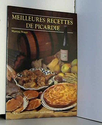 Imagen de archivo de Meilleures recettes de Picardie a la venta por LiLi - La Libert des Livres